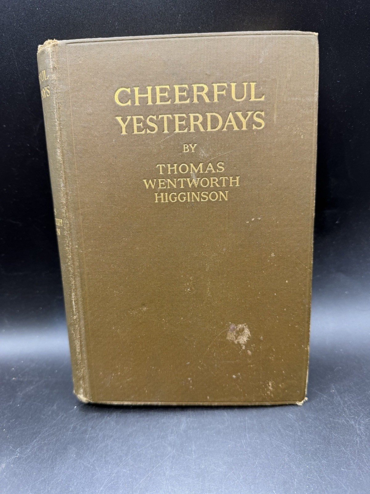 1898 Cheerful Yesterdays Thomas Wentworth Higginson 1st Ed Abolition Civil War 