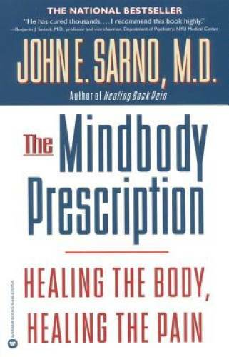 The Mindbody Prescription: Healing the Body, Healing the Pain - VERY GOOD The Mindbody Prescription: Healing the Body, Healing the Pain - VERY GOOD