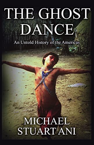 The Ghost Dance An Untold Hist - GOOD The Ghost Dance An Untold Hist - GOOD