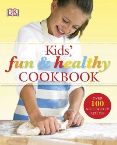 Kids\' Fun and Healthy Cookbook - Hardcover By Graimes, Nicola - VERY GOOD Kids\' Fun and Healthy Cookbook - Hardcover By Graimes, Nicola - VERY GOOD