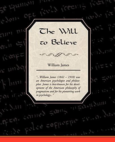 The Will to Believe                                                            