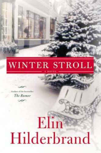 Winter Stroll (Winter Street) - Hardcover By Hilderbrand, Elin - VERY GOOD Winter Stroll (Winter Street) - Hardcover By Hilderbrand, Elin - VERY GOOD