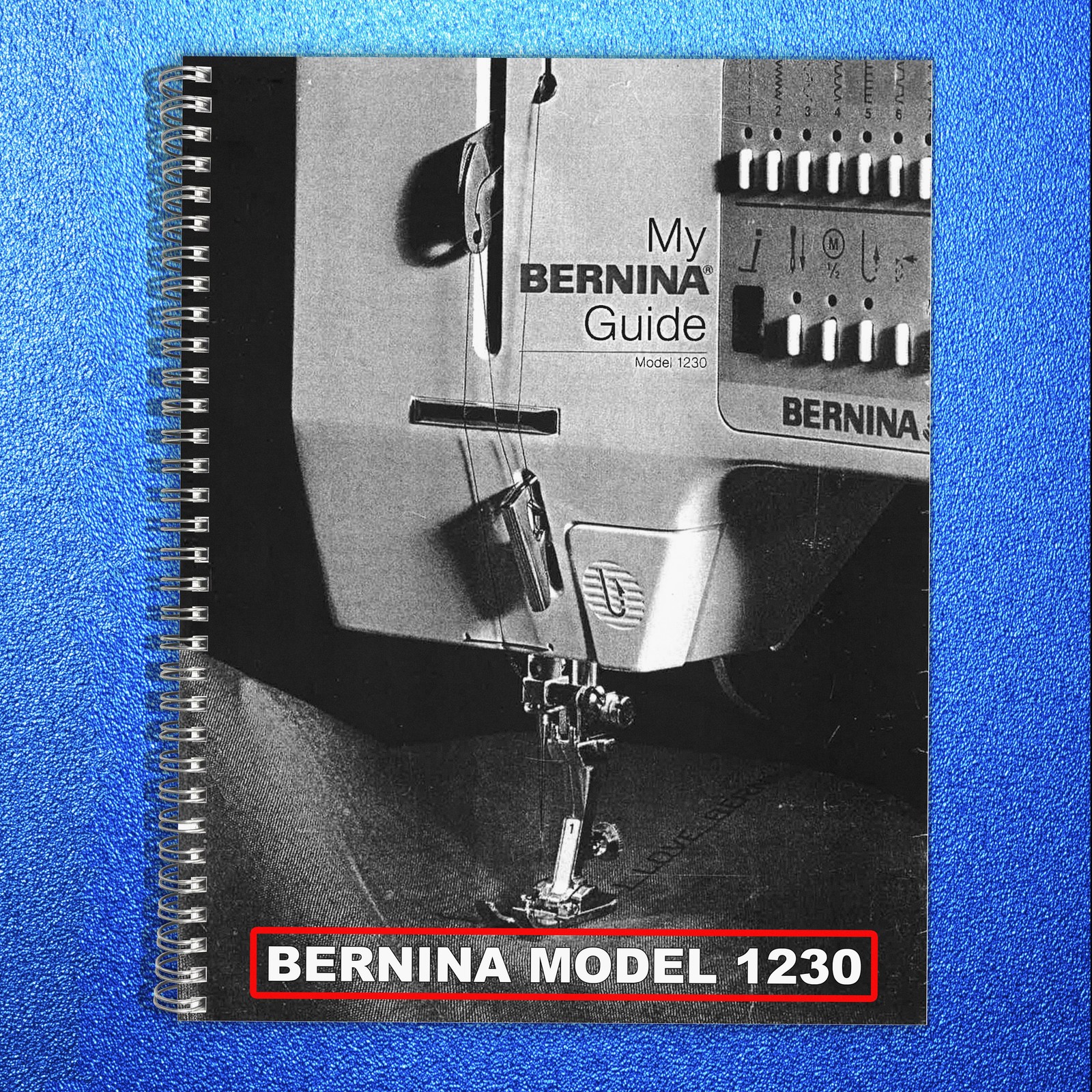BERNINA 1230 User Manual USERS Instruction Guide - TOUGH WIRE-LOCK BINDING