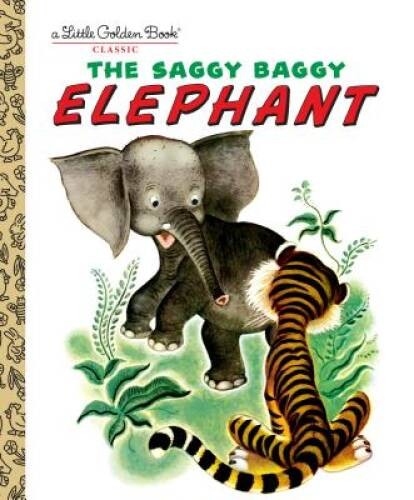 The Saggy Baggy Elephant (Little Golden Book) - Hardcover By Jackson, K. - GOOD The Saggy Baggy Elephant (Little Golden Book) - Hardcover By Jackson, K. - GOOD