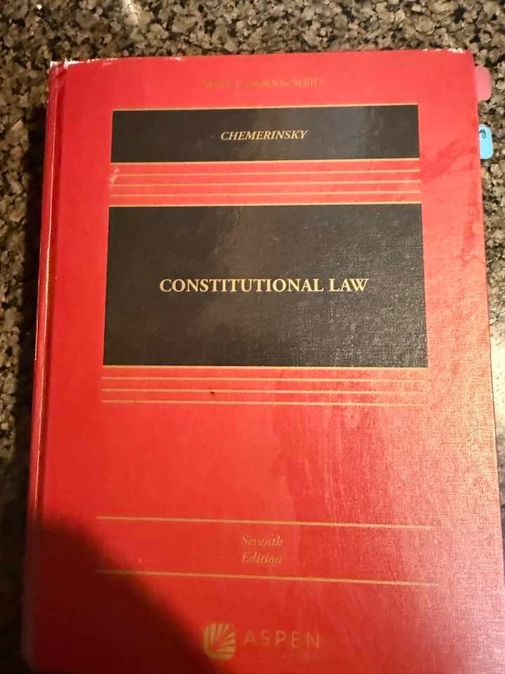 Constitutional Law 7th edition, Chemerinsky - Seventh Edition - Constitutional Law 7th edition, Chemerinsky - Seventh Edition -
