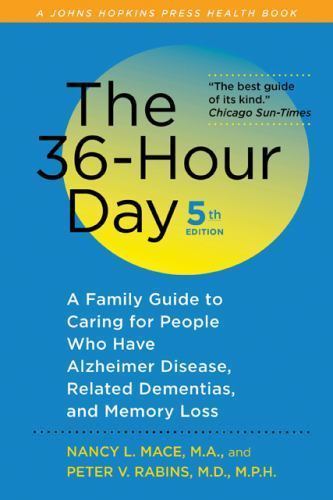 The 36-Hour Day: A Family Guide to Caring for People Who Have Alzheimer... The 36-Hour Day: A Family Guide to Caring for People Who Have Alzheimer...
