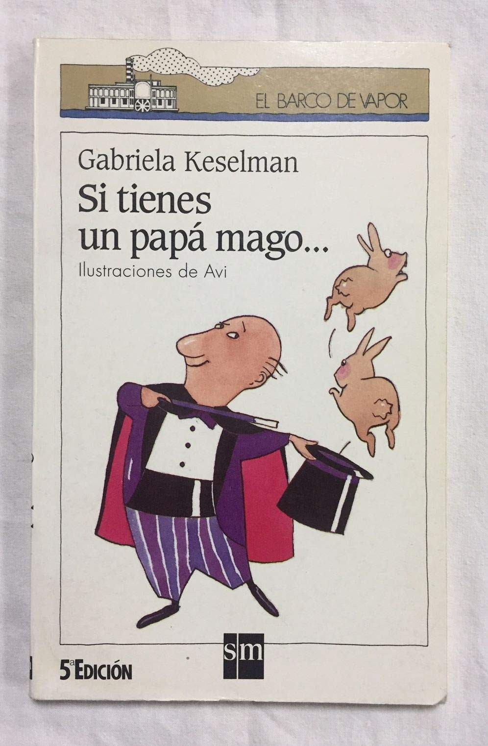Si tienes un papa mago by Gabriela Keselman Si tienes un papa mago by Gabriela Keselman