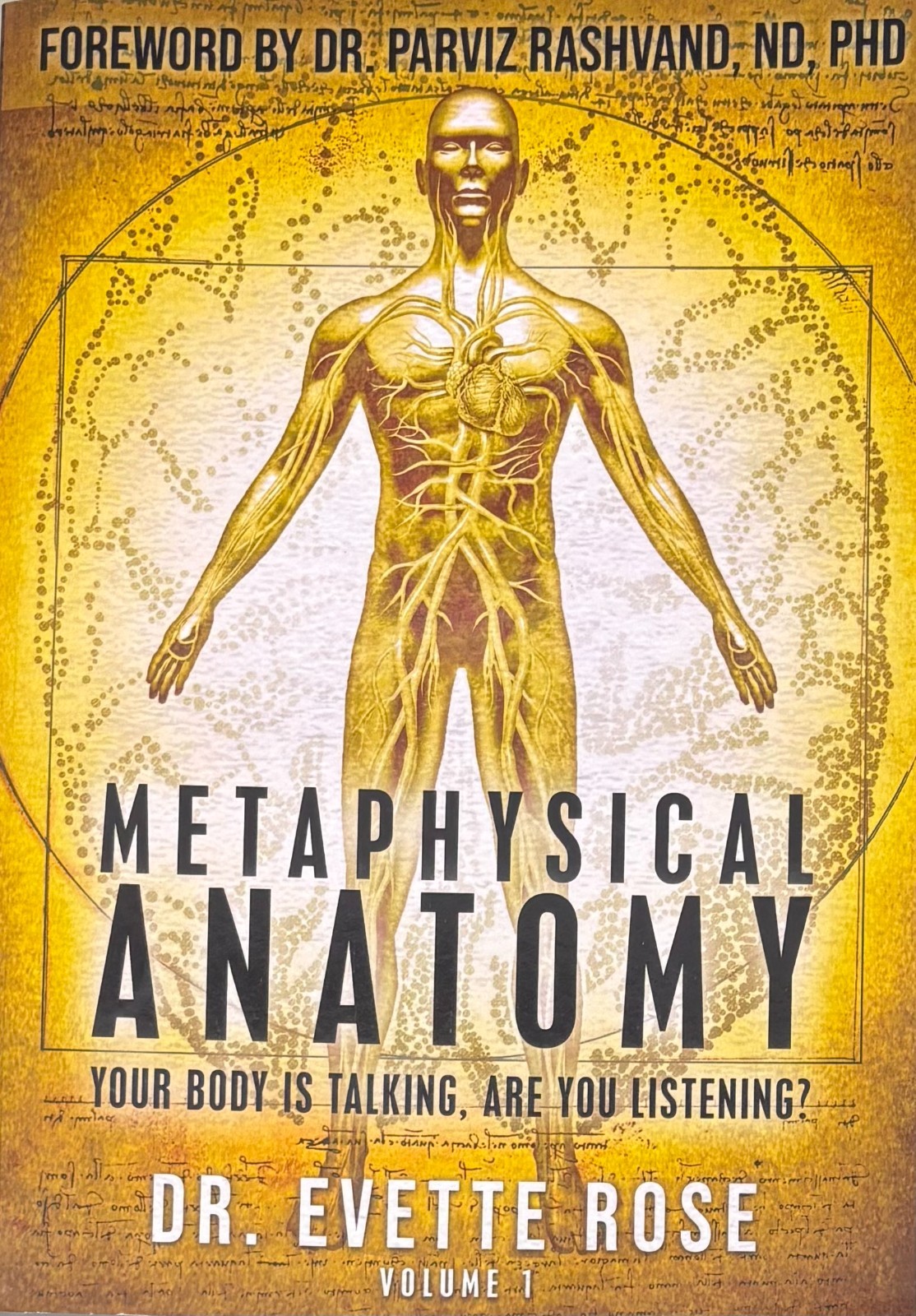 Metaphysical Anatomy : Your Body Is Talking, Are You Listening? VOL. 1  NEW