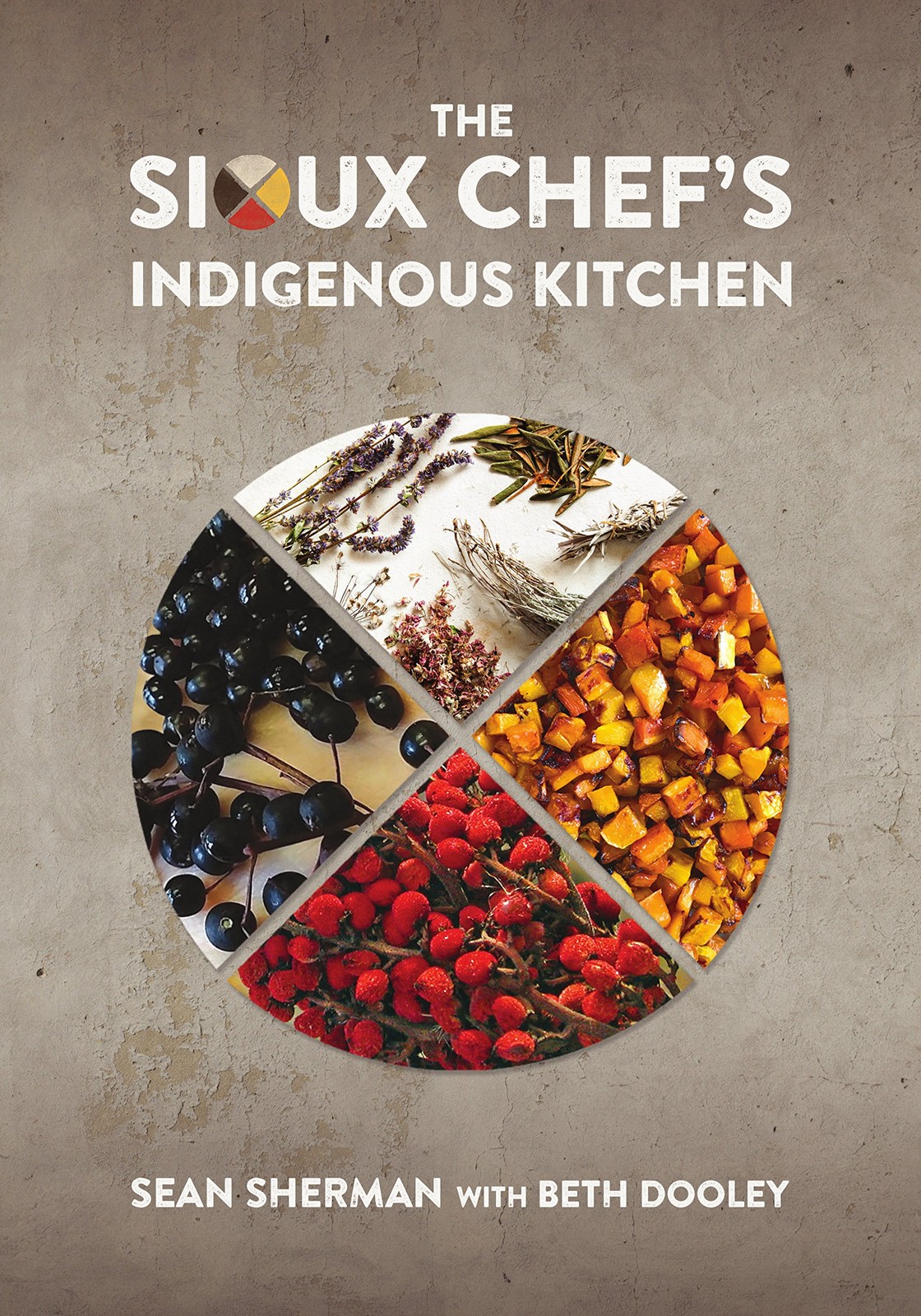 The Sioux Chef\'s Indigenous Kitchen The Sioux Chef\'s Indigenous Kitchen