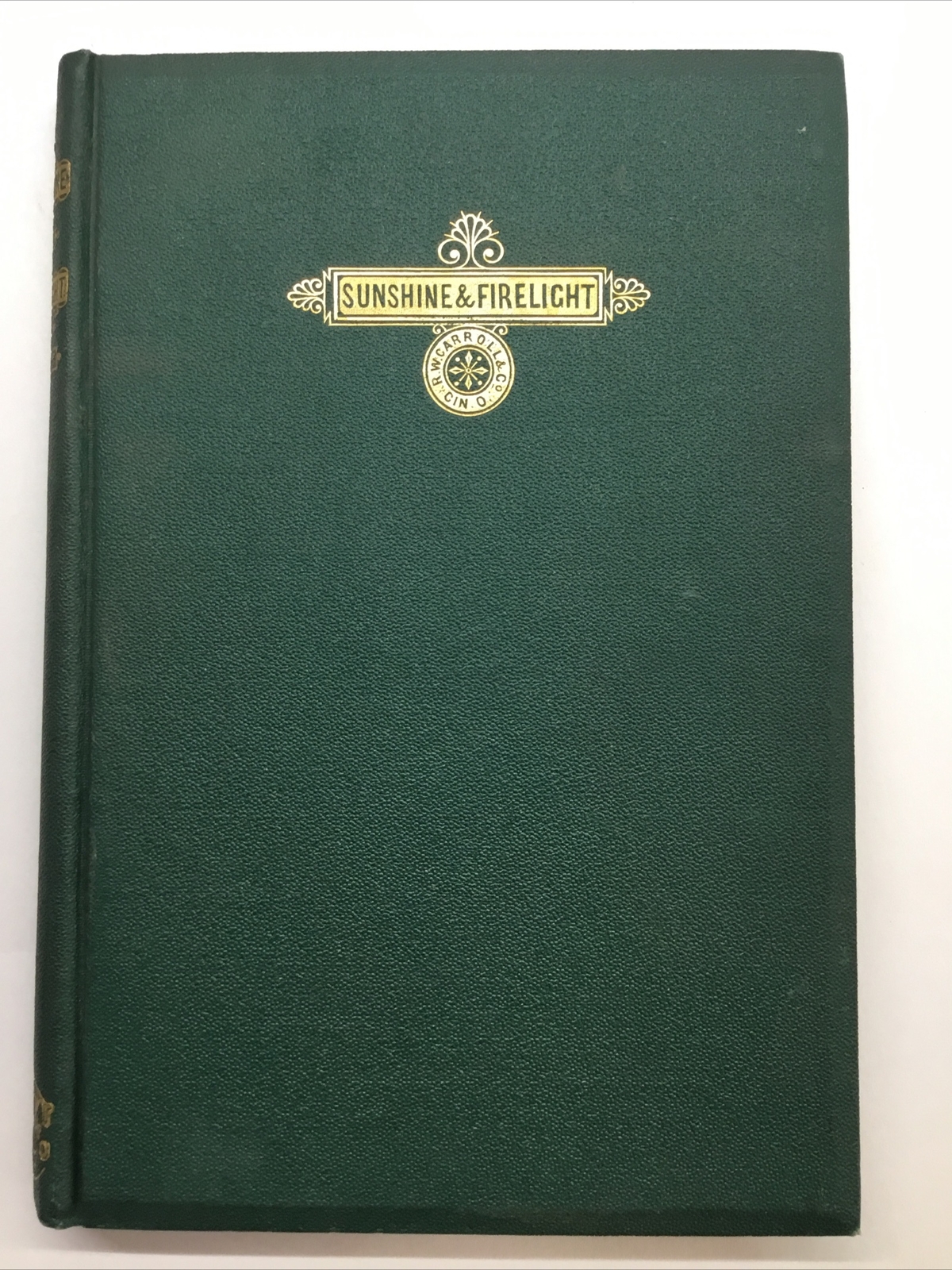 Poems In Sunshine And Firelight 1866 John James Piatt, 1st Edition Rare, VG+