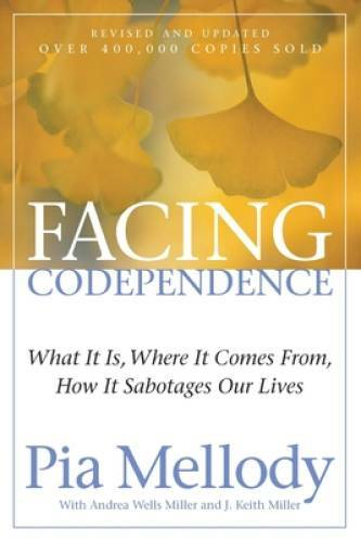 Facing Codependence: What It Is, Where It Comes from, How It Sabotag - VERY GOOD Facing Codependence: What It Is, Where It Comes from, How It Sabotag - VERY GOOD