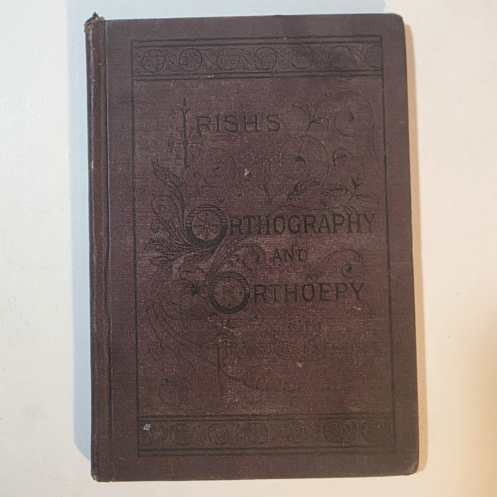 Fundamentals of the English Language or Orthography and Orthoepy Designed for...