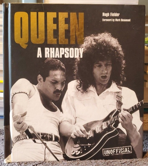 Queen: A Rhapsody Unofficial Book (Pop, Rock & Entertainment) by Hugh Fielder