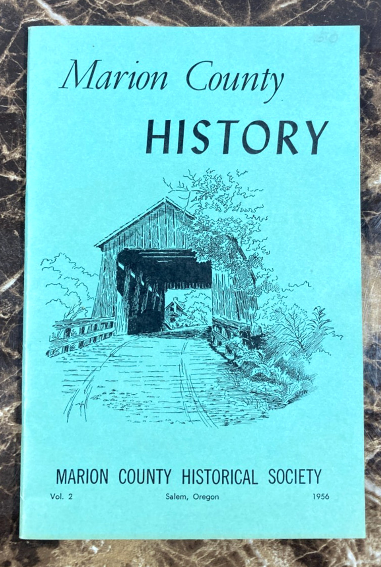 Marion County Historical Society Oregon Booklet 1956 Covered Bridges Champoeg Marion County Historical Society Oregon Booklet 1956 Covered Bridges Champoeg