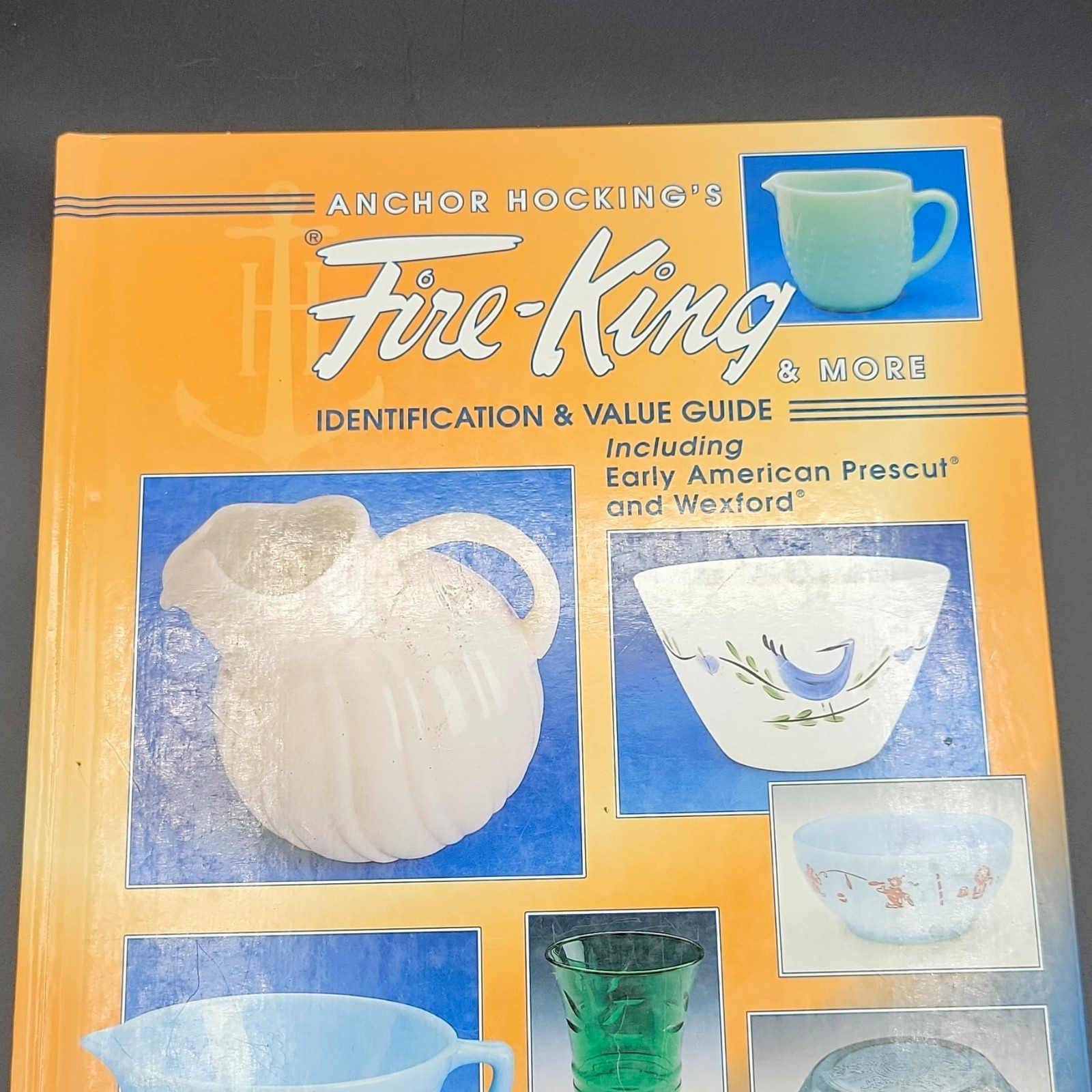 Gene Florence Anchor Hocking\'s Fire-King & More Value Guide HC 1998 Illus
