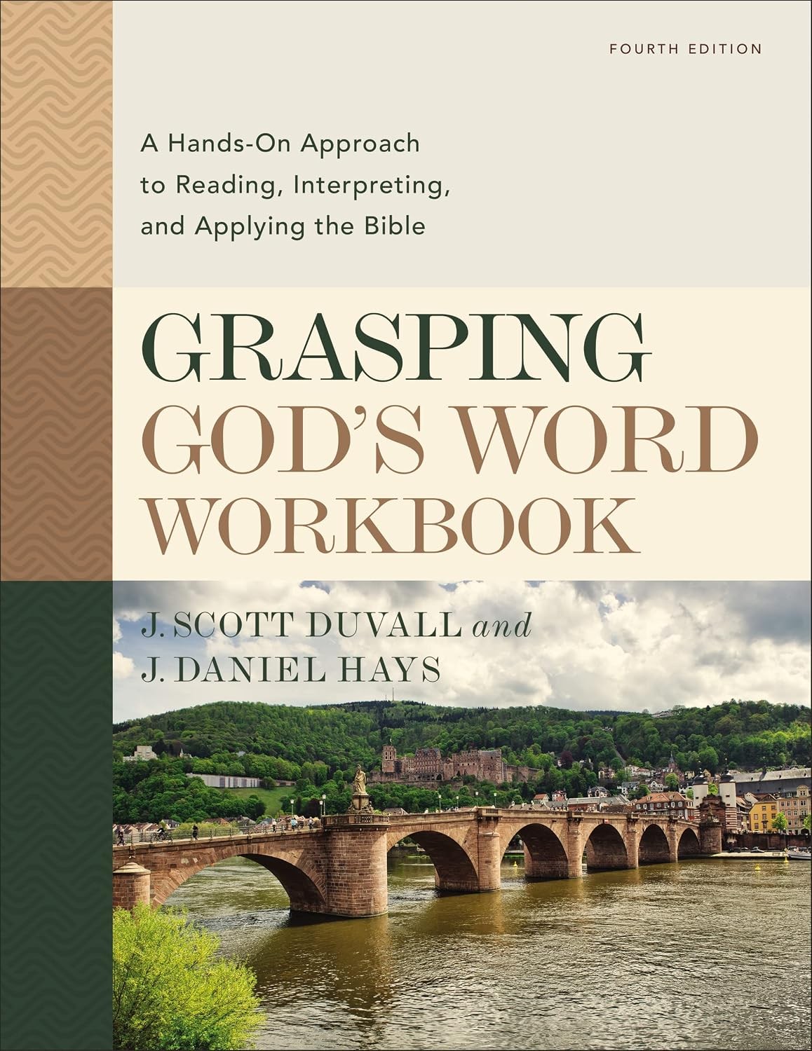 Grasping God\'s Word Workbook, Fourth Edition: A Hands-On Approach to Reading, In Grasping God\'s Word Workbook, Fourth Edition: A Hands-On Approach to Reading, In