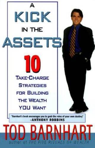 A Kick in the Assets - Hardcover By Barnhardt, Todd - VERY GOOD