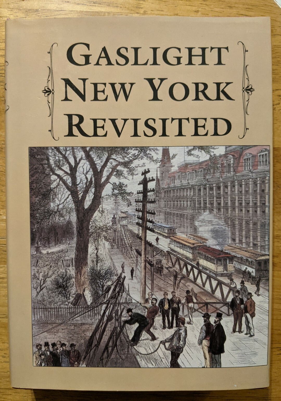 GASLIGHT NEW YORK REVISITED  by Frank Oppel 1st Edition 1st Printing HC 1989 VG+