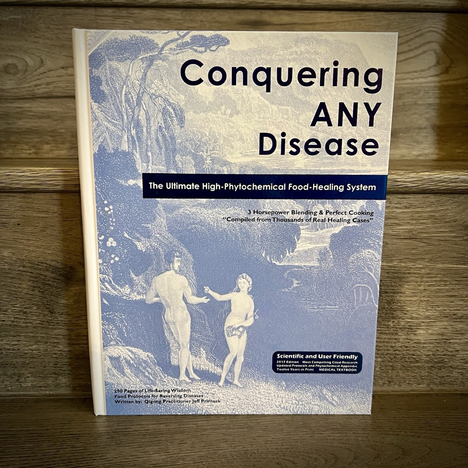 Conquering Any Disease - Jeff Primack (HC, 2017) High-Phytochemical Food-Healing