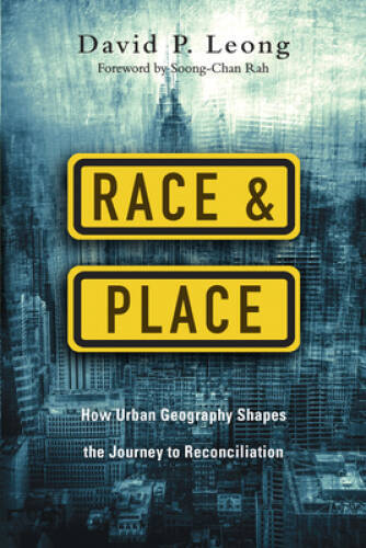 Race and Place How Urban Geogr - VERY GOOD
