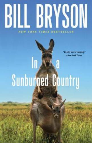 In a Sunburned Country - Paperback By Bryson, Bill - GOOD