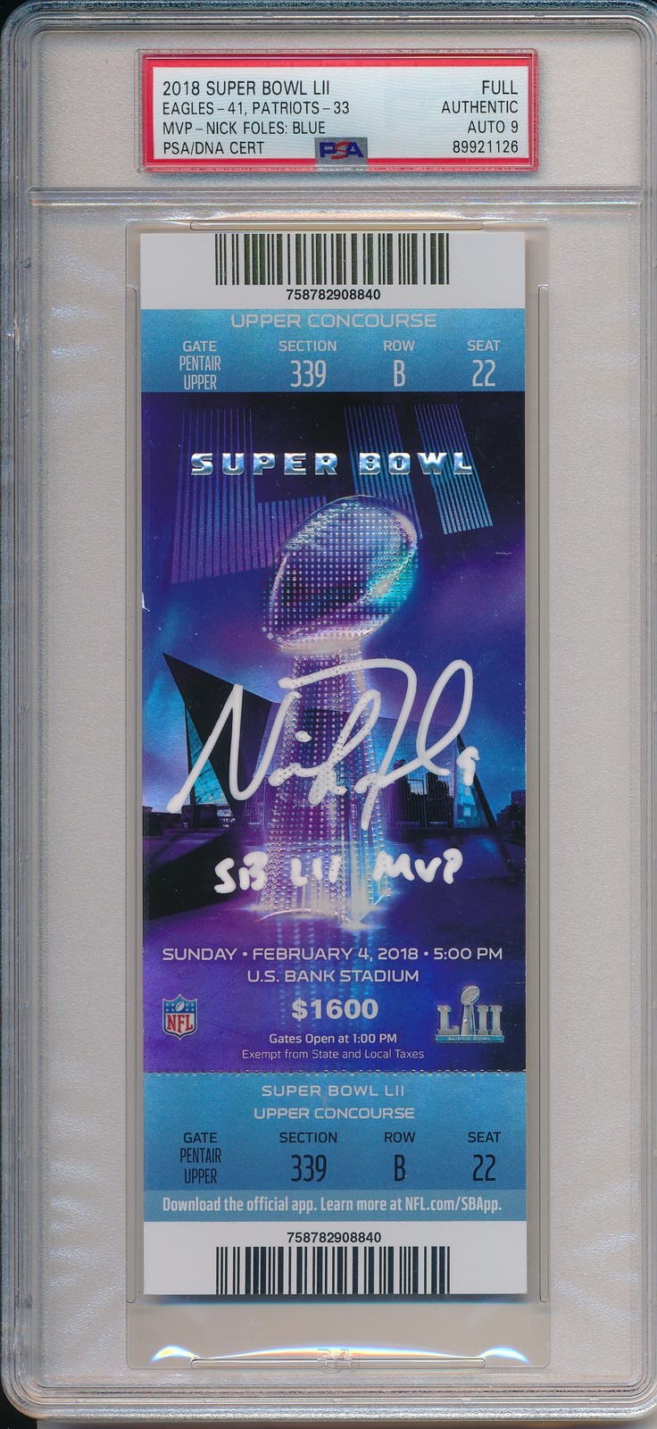 Nick Foles Signed/Inscr 2018 Super Bowl 52 LII FULL Ticket PSA/DNA AUTO 9 190094