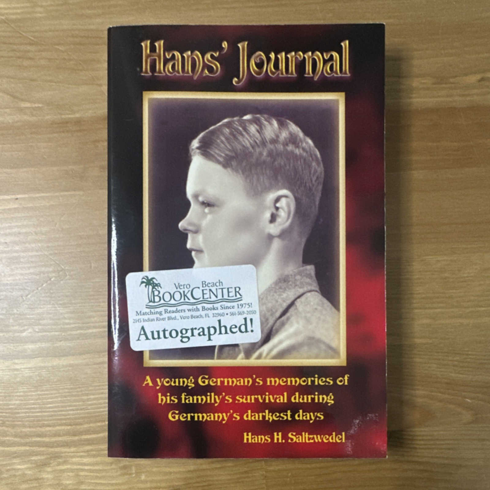 Hans\' Journal by Hans H. Saltzwedel Paperback English WWII Germany Memoir Signed Hans\' Journal by Hans H. Saltzwedel Paperback English WWII Germany Memoir Signed