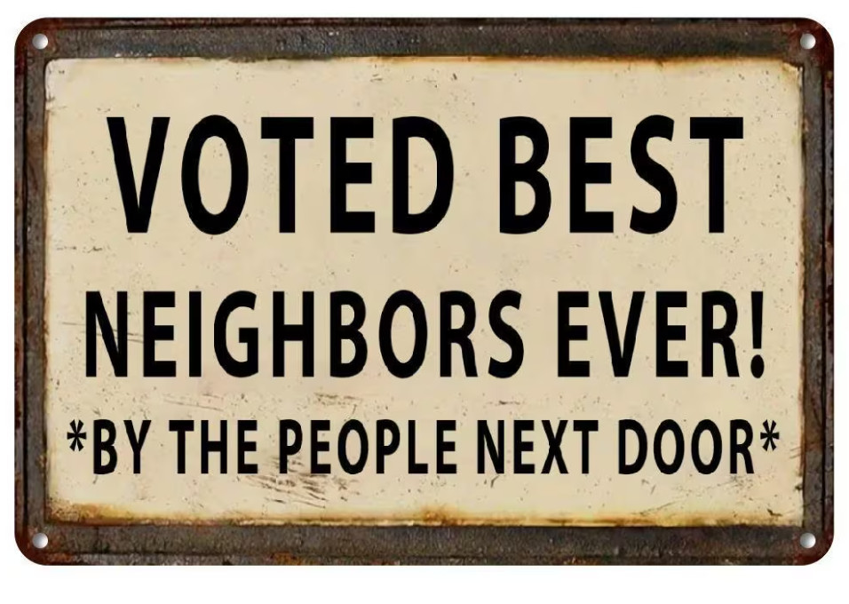 Voted Best Neighbors Ever Funny 8 Voted Best Neighbors Ever Funny 8