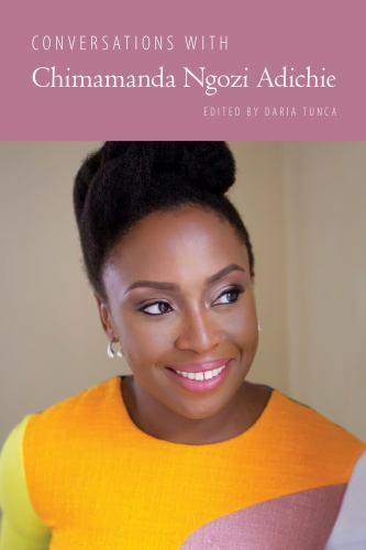 Conversations with Chimamanda Ngozi Adichie by Daria Tunca (2020, Trade...
