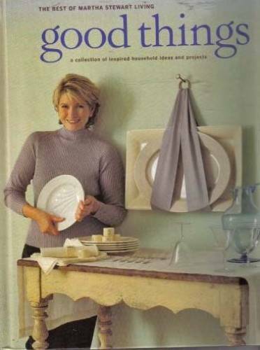 Good things: The best of Martha Stewart living - Hardcover - GOOD Good things: The best of Martha Stewart living - Hardcover - GOOD