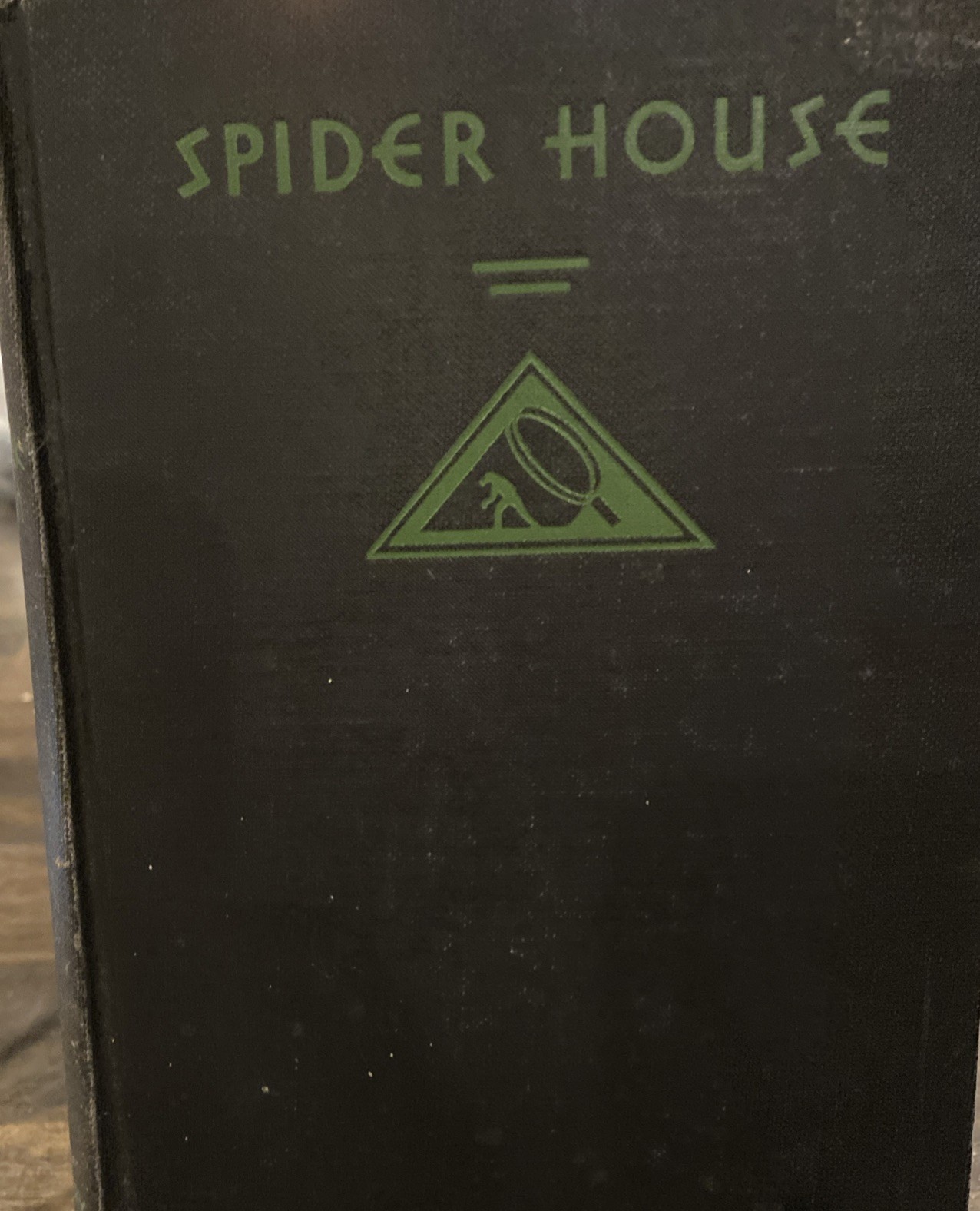 Spider House By Van Wick Mason 1932 First Edition The Mystery League Inc HC VTG