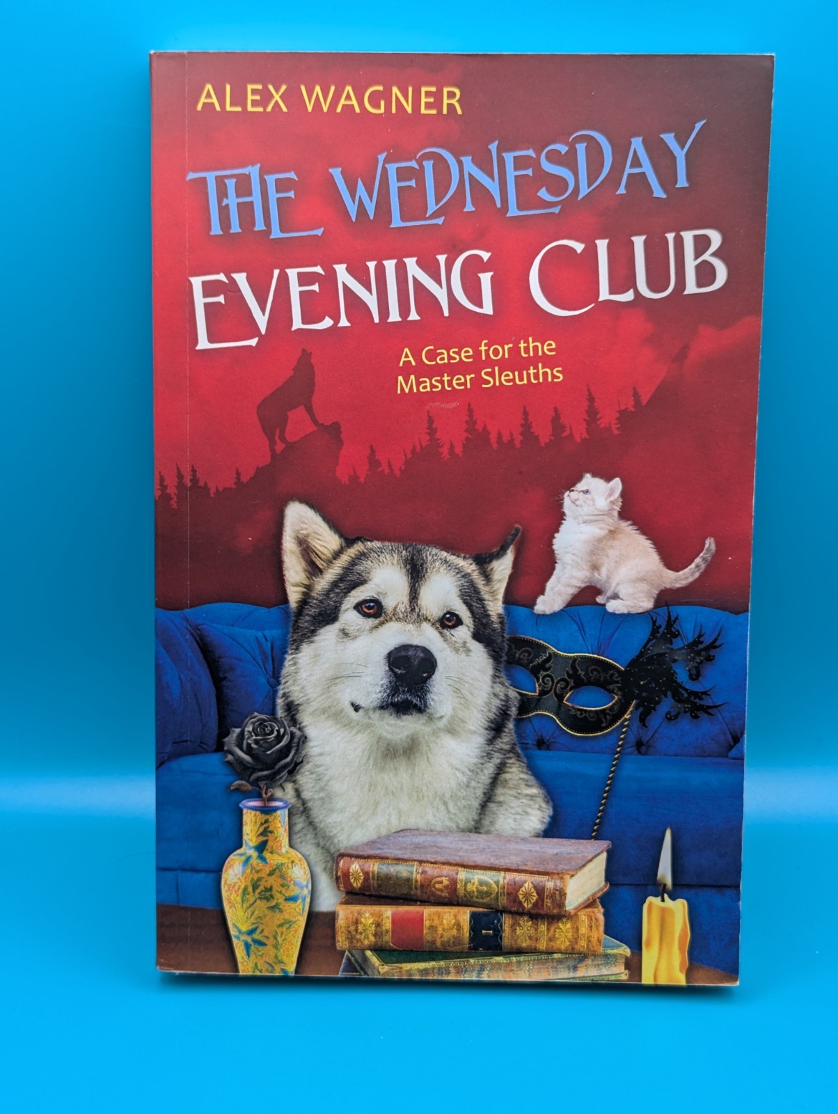 The Wednesday Evening Club Alex Wagner A Case for the Master Sleuths The Wednesday Evening Club Alex Wagner A Case for the Master Sleuths
