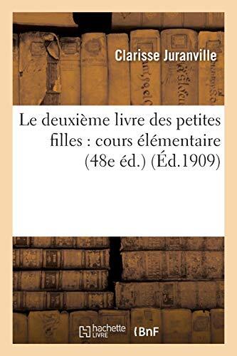 Le deuxieme livre des petites filles : cours elementaire 48e ed.               