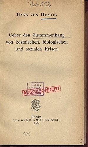 UEBER DEN ZUSAMMENHANG VON KOSMISCHEN, BIOLOGISCHEN UND SOZIALEN KRISEN [Hardc..