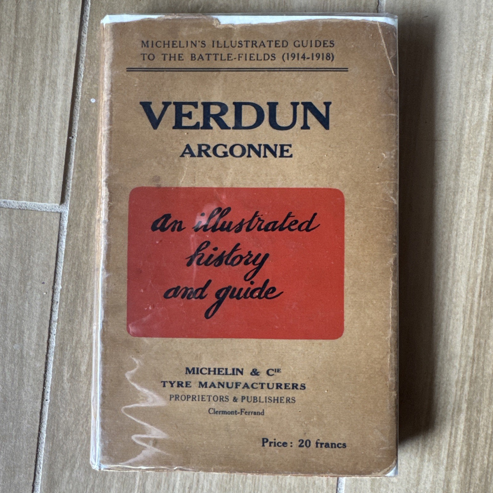 1931 MICHELIN TYRES 1914-1918 BATTLEFIELDS Verdun Argonne HC WWI Dust Jacket