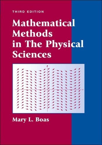 (ELECTRONIC FORMAT) Mathematical Methods in the Physical Sciences by Mary Boas