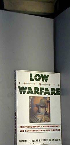 Low Intensity Warfare:  Counterinsurgency, Proinsurgency, and Antiterrori - GOOD
