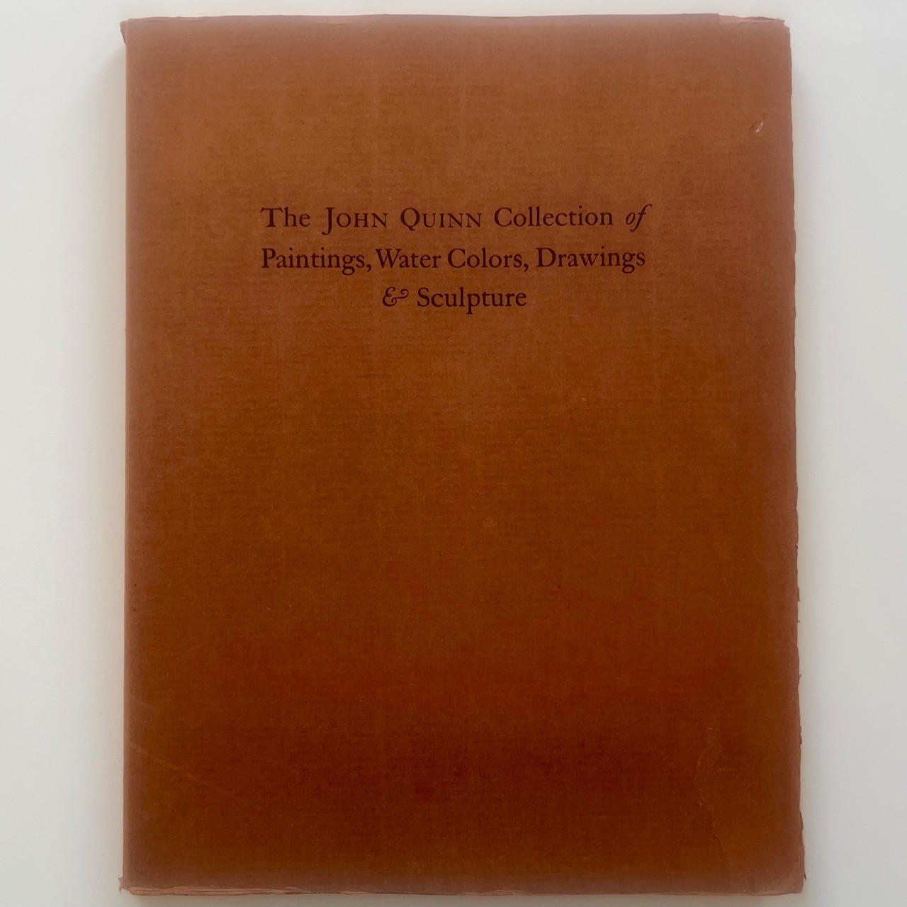 The John Quinn Collection Catalogue First Edition 1926 Pidgeon Hill Press The John Quinn Collection Catalogue First Edition 1926 Pidgeon Hill Press