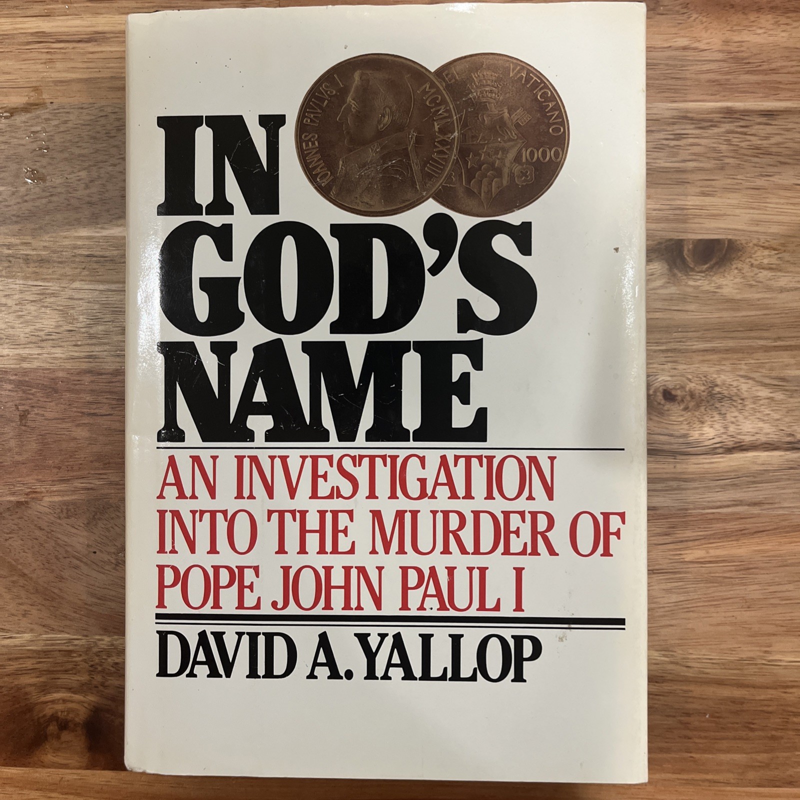 IN GOD\'S NAME  y David A. Yallop - 1984 1st ed - Pope John Paul I murder
