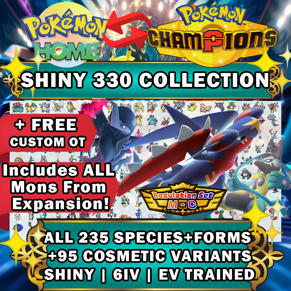 POKEMON CHAMPIONS COMPLETE SHINY DEX BUNDLE 330 HOME BATTLE READY M-C EXPANSION