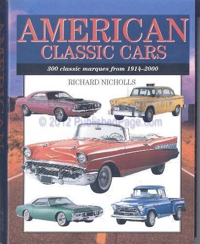American Classic Cars - 300 Classic Marques From 1914-2000 - Hardcover - GOOD