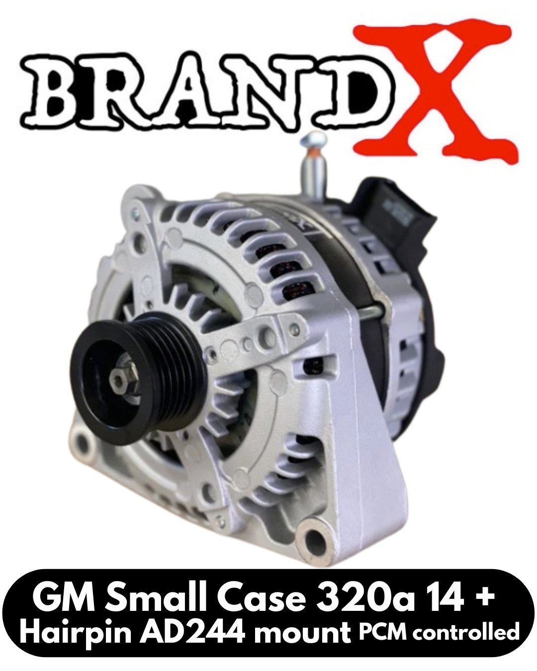 320A GM Small Case 14-21 Alternator High Output Brand X Alt Chevy AD244 mount