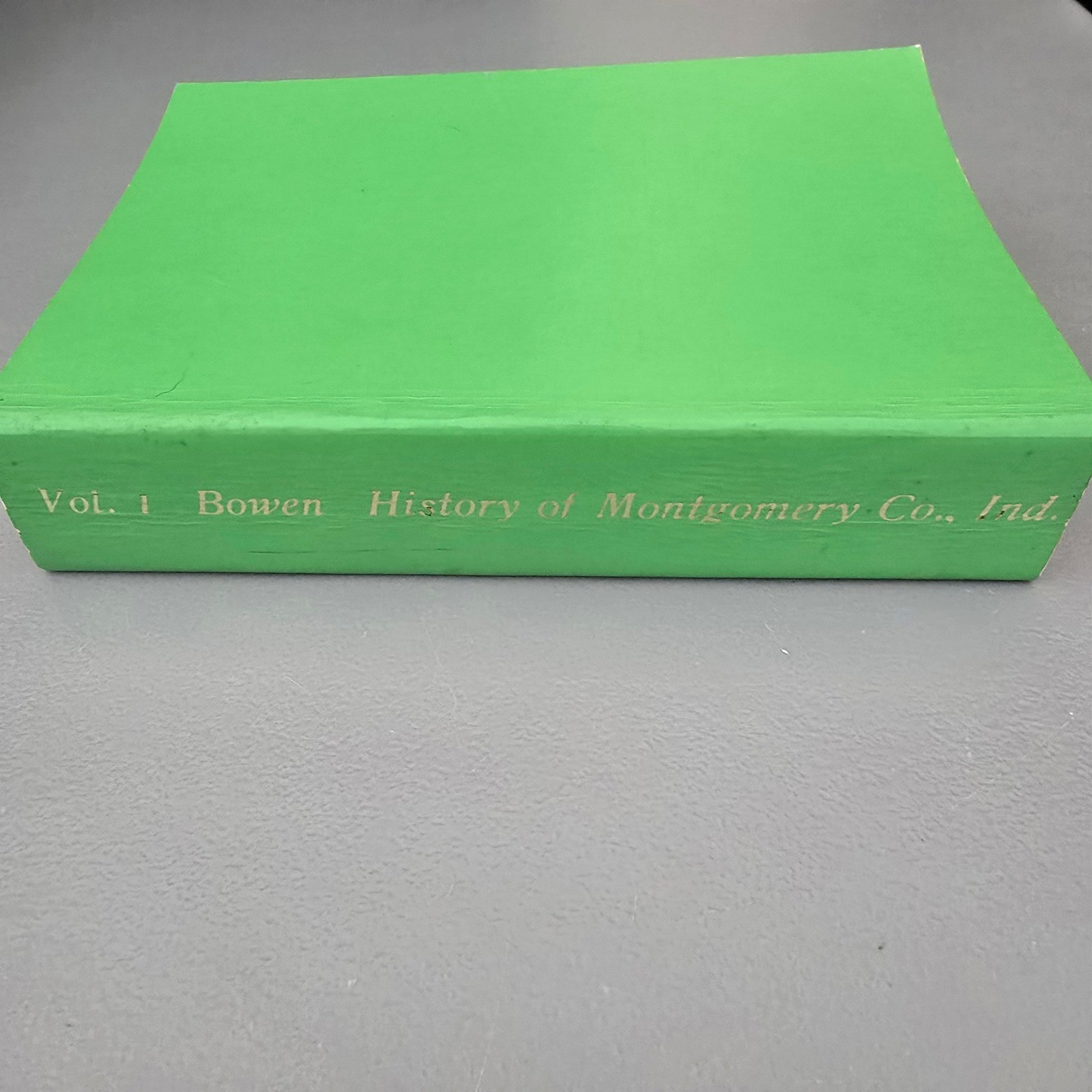 Bowen History of Montgomery County Indiana Vol 1 Illustrated Reprint Thompson Bowen History of Montgomery County Indiana Vol 1 Illustrated Reprint Thompson