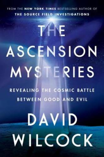 The Ascension Mysteries: Revealing the Cosmic Battle Between Good a - GOOD The Ascension Mysteries: Revealing the Cosmic Battle Between Good a - GOOD