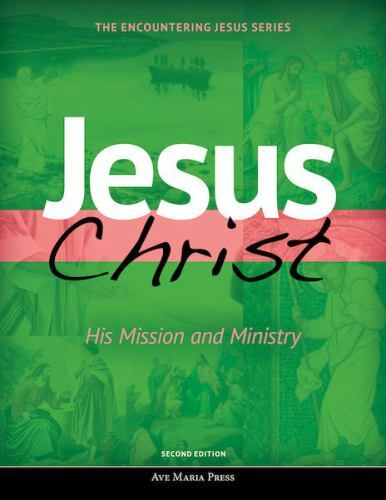 Jesus Christ: His Mission and Ministry (Second Ed) (Encountering Jesus) - NEW Jesus Christ: His Mission and Ministry (Second Ed) (Encountering Jesus) - NEW