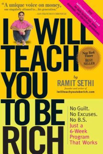 I Will Teach You To Be Rich - Paperback By Sethi, Ramit - VERY GOOD I Will Teach You To Be Rich - Paperback By Sethi, Ramit - VERY GOOD