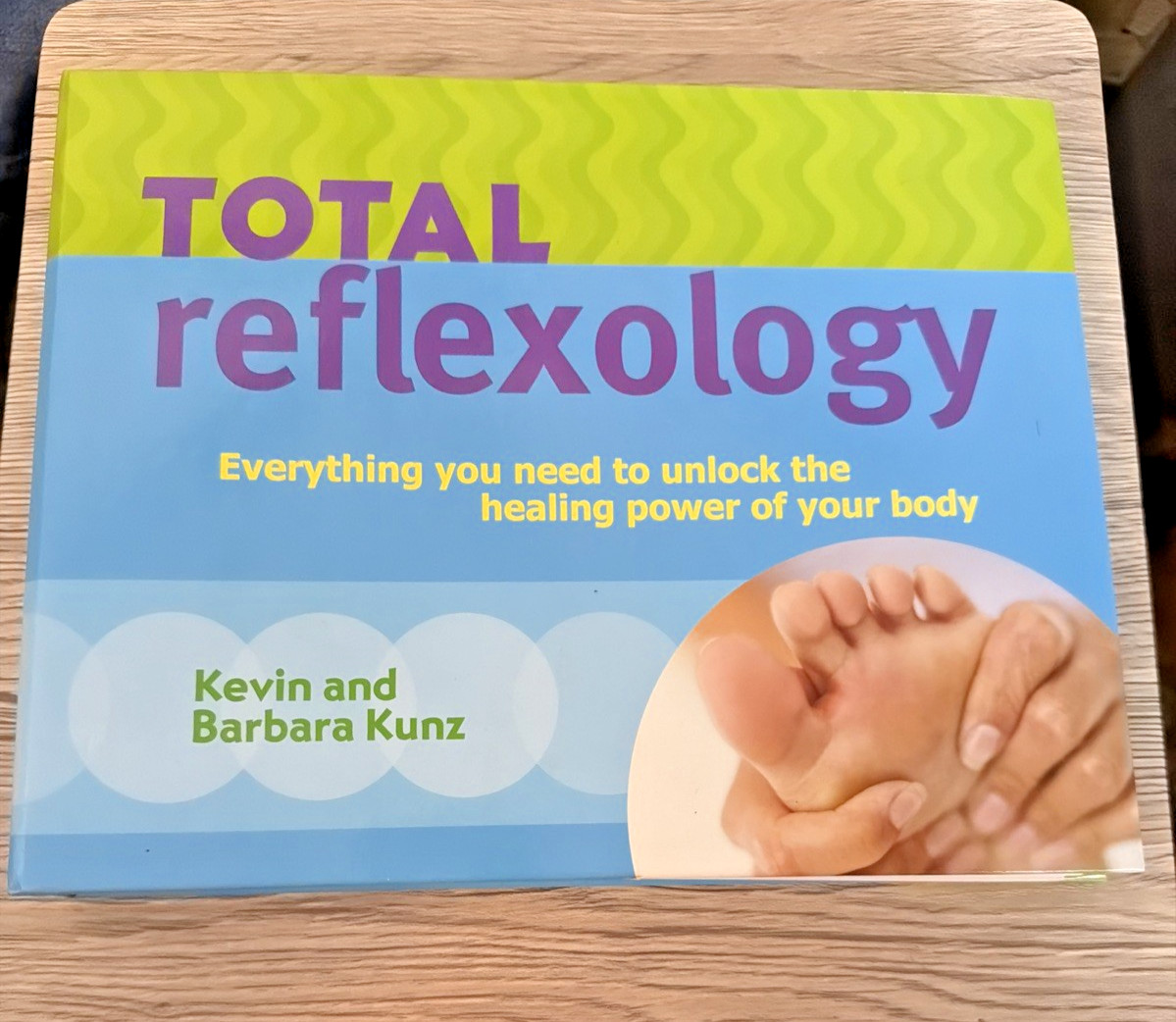 Total Reflexology Book Kevin & Barbara Kunz Healing Power of Your Body Guide Total Reflexology Book Kevin & Barbara Kunz Healing Power of Your Body Guide