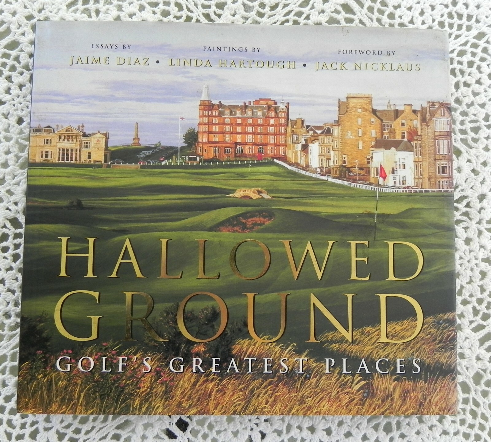  Hallowed Ground SIGNED by Linda Hartough Foreword Jack Nicklaus Large Golf Book