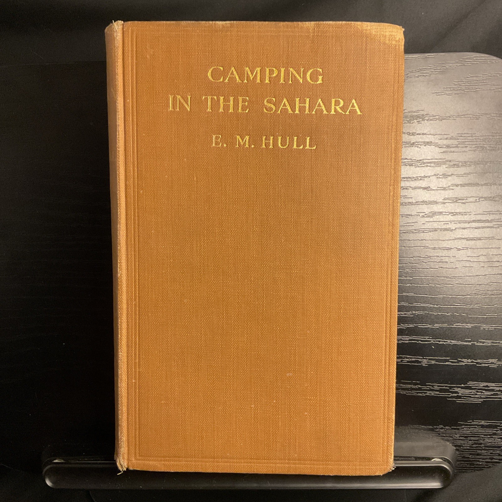 Camping in the Sahara 1st/1st SIGNED by E M Hull 1926 VTG HC No DJ
