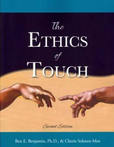 The Ethics of Touch: The Hands-on Practitioner\'s Guide to Creating a Prof - GOOD The Ethics of Touch: The Hands-on Practitioner\'s Guide to Creating a Prof - GOOD